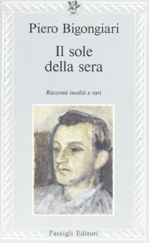 Il sole della sera: Racconti e frammenti 1932-1935 (Le lettere) (Italian Edition)