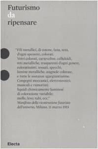 Futurismo da ripensare 1871-1958