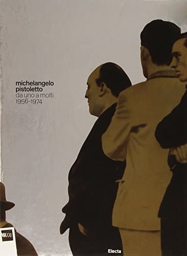 Michelangelo Pistoletto da uno a molti, 1956-1974