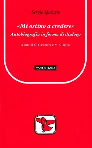«Mi ostino a credere». Autobiografia in forma di dialogo