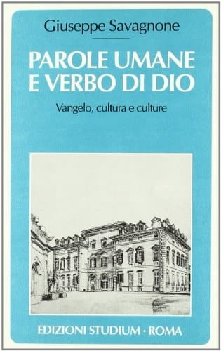Parole umane e verbo di Dio: Vangelo, cultura e culture (Quaderni di San Martino) (Italian Edition)
