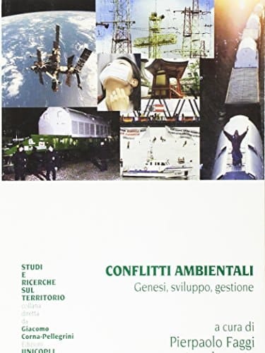 Conflitti ambientali genesi, sviluppo, gestione