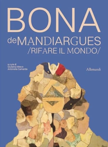Bona de Mandiargues rifare il mondo