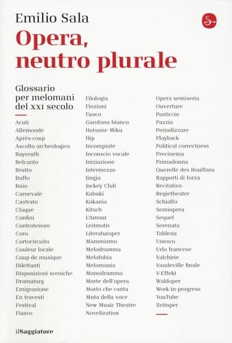 Opera, neutro plurale glossario per melomani del XXI secolo