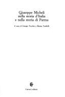 Giuseppe Micheli nella storia d'Italia e nella storia di Parma