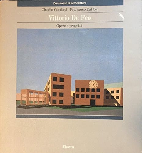 Vittorio De Feo: Opere e progetti (Documenti di architettura) (Italian Edition)