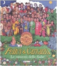 Felici & cantanti le canzoni delle fiabe