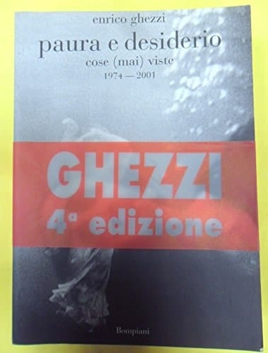 Paura e desiderio. Cosa (mai) viste 1974-2001