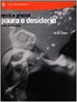 Paura e desiderio cose mai viste : 1974-2001