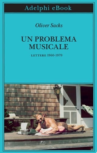 Un problema musicale Lettere 1960-1979