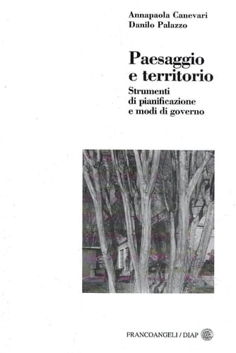 Paesaggio e territorio - strumenti di pianificazione e modi di governo