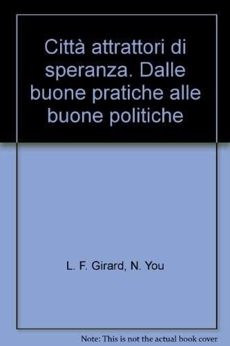 Città attrattori di speranza dalle buone pratiche alle buone politiche