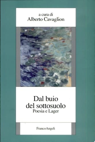Dal buio del sottosuolo poesia e lager