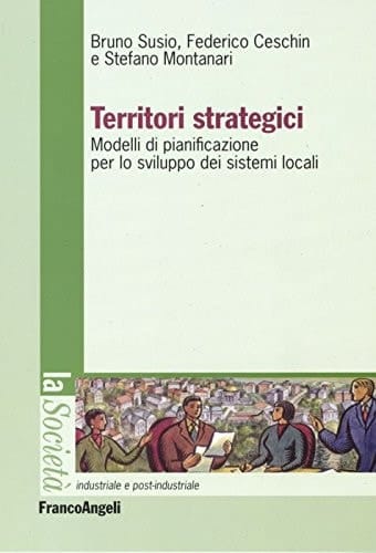 Territori strategici modelli di pianificazione per lo sviluppo dei sistemi locali