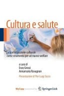 Cultura e Salute La Partecipazione Culturale Come Strumento per un Nuovo Welfare