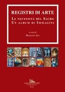 Registri di arte le necessità del sacro : un album di immagini