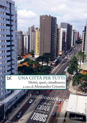 Una città per tutti Diritti, spazi, cittadinanza