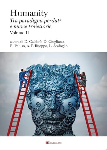 Humanity. Tra paradigmi perduti e nuove traiettorie (Volume II) Tra paradigmi perduti e nuove traiettorie (Volume II)