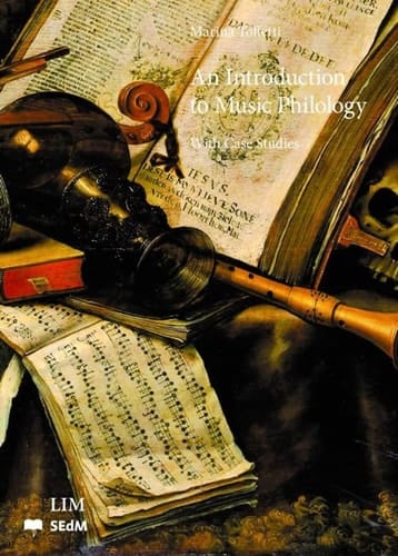 An Introduction to Music Philology With Case Studies
