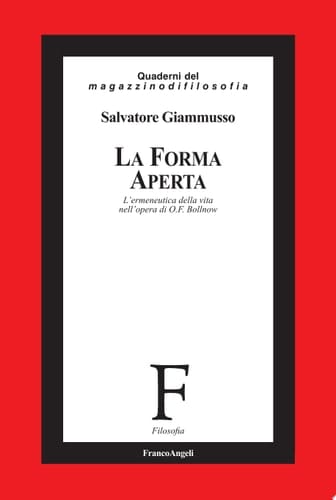 La forma aperta l'ermeneutica della vita nell'opera di O. F. Bollnow