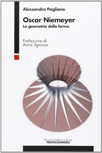 Oscar Niemeyer la geometria della forma