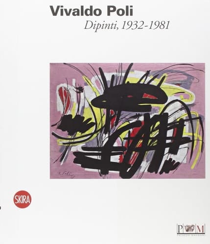 Vivaldo Poli dipinti, 1932 - 1981