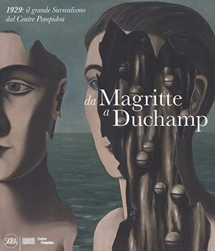 Da Magritte a Duchamp 1929 : il grande Surrealismo dal Centre Pompidou