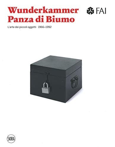 Wunderkammer Panza di Biumo l'arte dei piccoli oggetti : 1966-1992