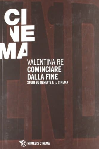 Cominciare dalla fine studi su Genette e il cinema