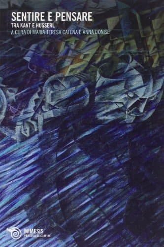 Sentire e pensare tra Kant e Husserl