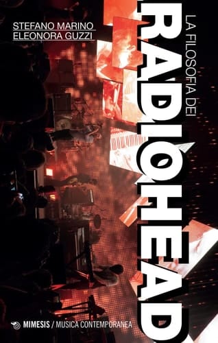 La filosofia dei Radiohead musica, tecnica, anima