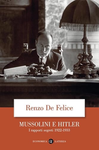 Mussolini e Hitler I rapporti segreti 1922-1933