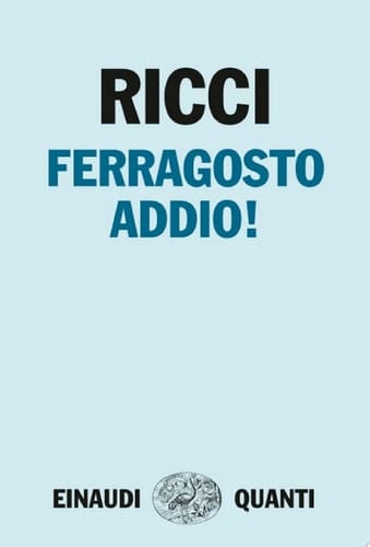 Ferragosto addio!