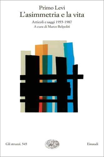 L'asimmetria e la vita Articoli e saggi 1955-1987