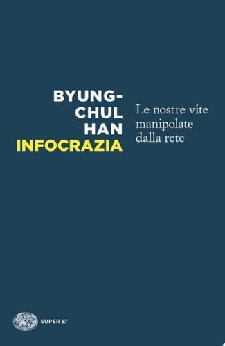 Infocrazia Le nostre vite manipolate dalla rete