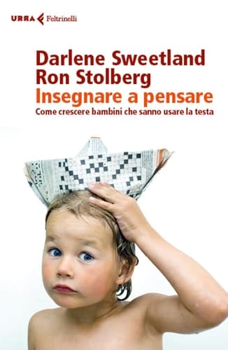 Insegnare a pensare Come crescere bambini che sanno usare la testa