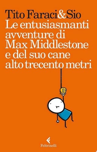 Le entusiasmanti avventure di Max Middlestone e del suo cane alto trecento metri