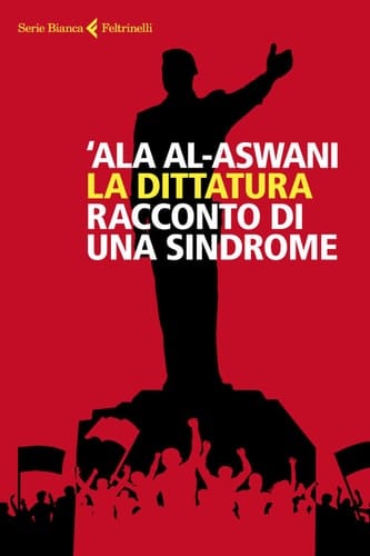 La dittatura Racconto di una sindrome