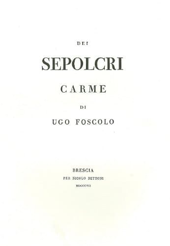 Dei Sepolcri: Carme di Ugo Foscolo (Italian Edition)
