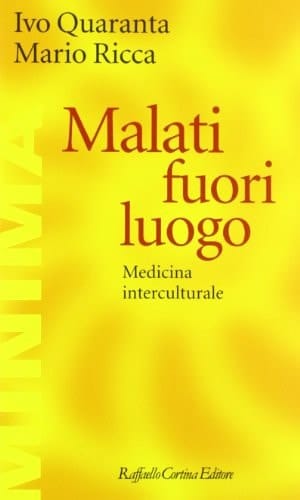 Malati fuori luogo medicina interculturale