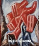 Roberto Barni. Opere 1978-1990-Works 1978-1990. Catalogo della mostra (Prato, 2 dicembre 2023-11 febbraio 2024). Ediz. bilingue