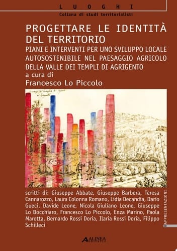 Progettare le identità del territorio. Piani e interventi per uno sviluppo locale autosostenibile nel paesaggio agricolo della Valle dei Templi di Agrigento