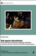 Sub specie educationis studi e ricerche su istruzione, istituzioni scolastiche e processi culturali e formativi nell'Italia contemporanea