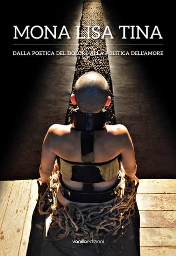 Mona Lisa Tina dalla poetica del dolore alla politica dell'amore