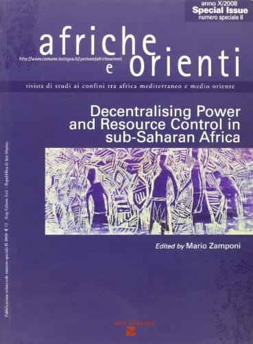 Afriche e Orienti (2008) vol. 2 - Decentralising power and resource control in sub-saharan Africa. Ediz. speciale