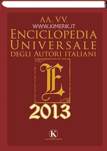 Enciclopedia universale degli autori italiani 2013