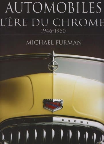 Automobiles, l'ère du chrome 1946-1960