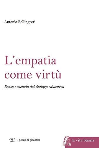 L'empatia come virtù senso e metodo del dialogo educativo