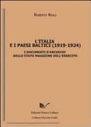 L'Italia e i paesi baltici, 1919-1924 i documenti d'archivio dello Stato maggiore dell'Esercito