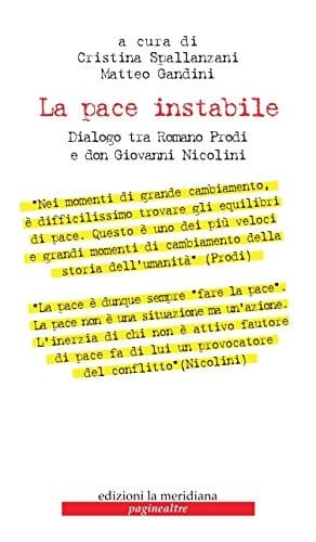 La pace instabile dialogo tra Romano Prodi e don Giovanni Nicolini